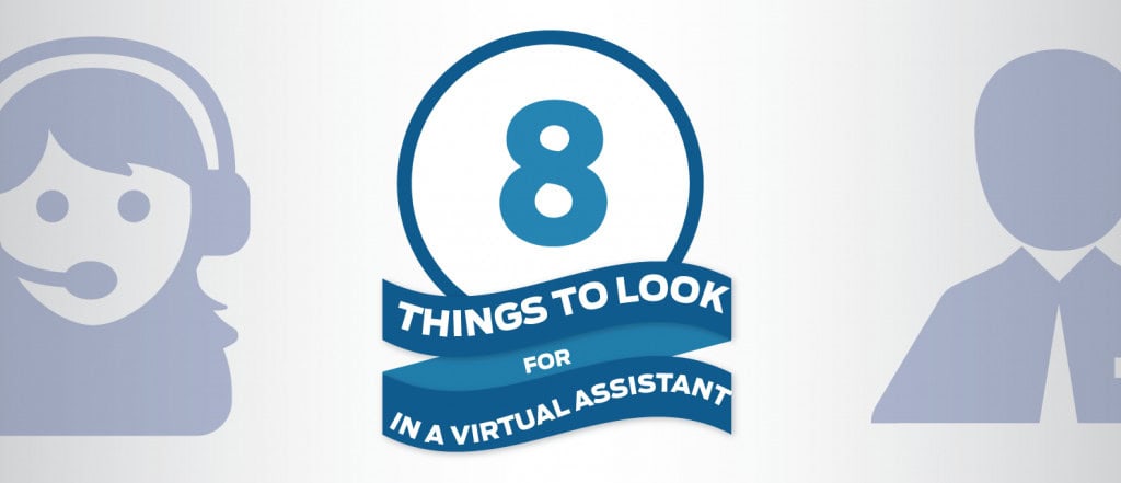 8 Things to Look for in a Virtual Assistant