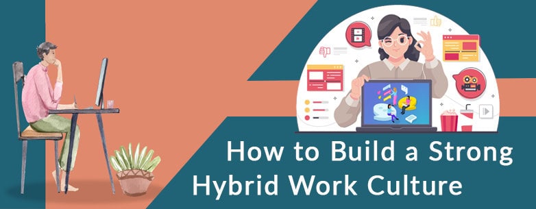 Build a Strong Hybrid Work Culture