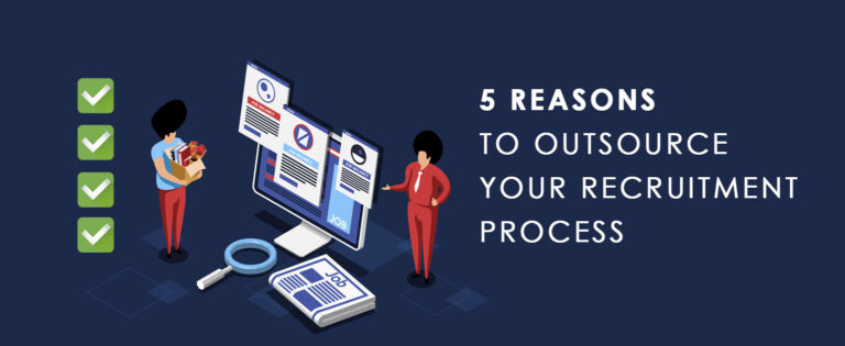 5 Reasons to Outsource Your Recruitment Process