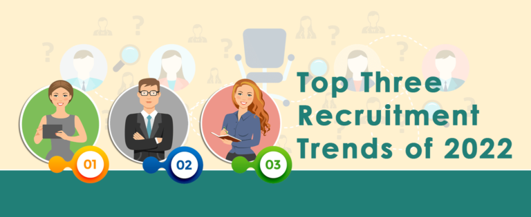 Top 3 Recruitment Trends of 2022