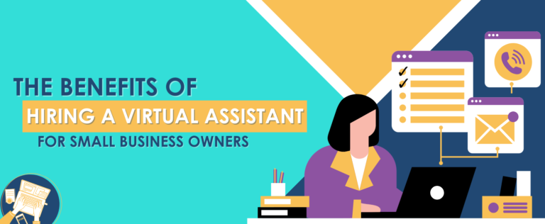 The Benefits of Hiring a Virtual Assistant for Small Business Owners