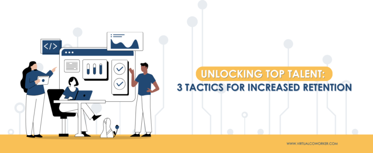 Unlocking Top Talent: 3 Tactics for Increased Retention