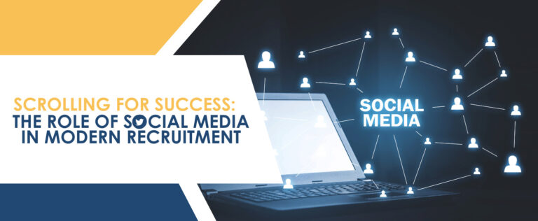 Scrolling for Success: The Role of Social Media in Modern Recruitment
