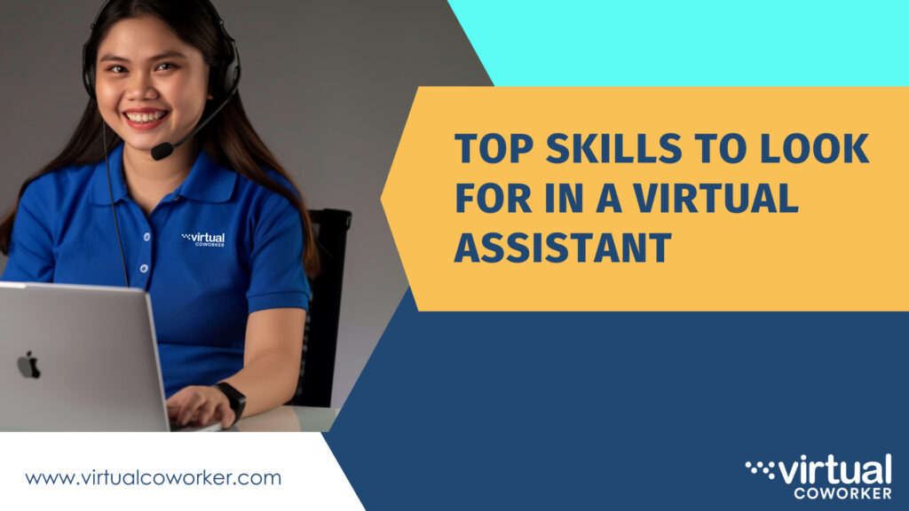 Top skills to look for in a virtual assistant