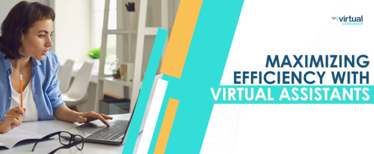 Maximizing Efficiency with Virtual Assistants