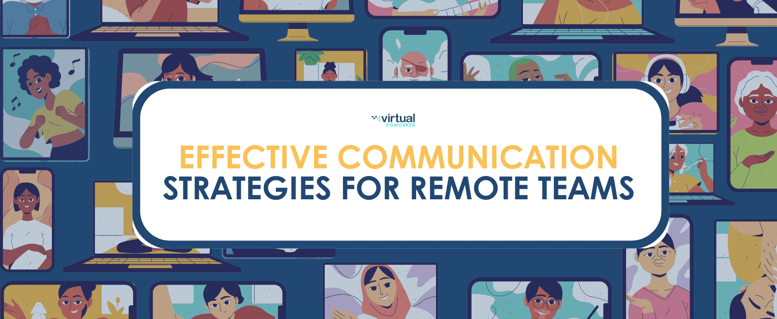 Effective Communication Strategies for Remote Teams
