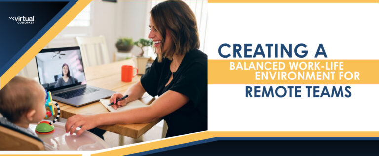 Creating a Balanced Work-Life Environment for Remote Teams,