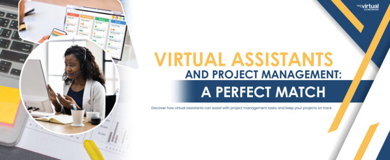 Virtual Assistants and Project Management: A Winning Combination