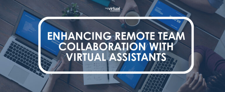 Enhancing Remote Team Collaboration with Virtual Assistants