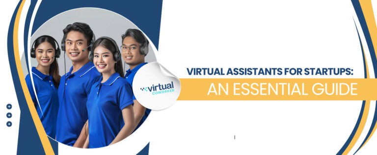 Virtual Assistants for Startups: An Essential Guide