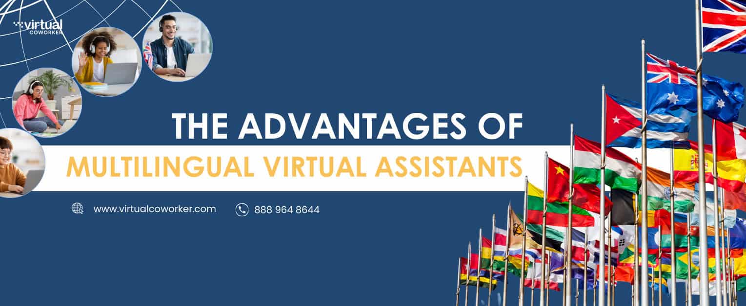 The Advantages of Multilingual Virtual Assistants