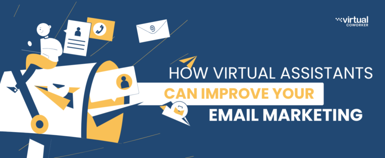 How Virtual Assistants Can Improve Your Email Marketing