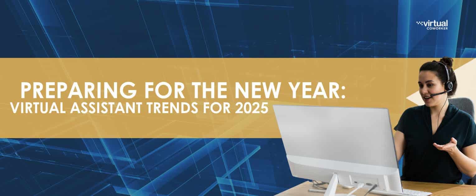 Preparing for the New Year: Virtual Assistant Trends for 2025