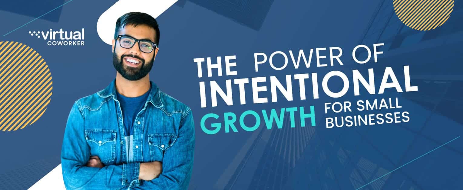 The Power of Intentional Growth for Small Businesses