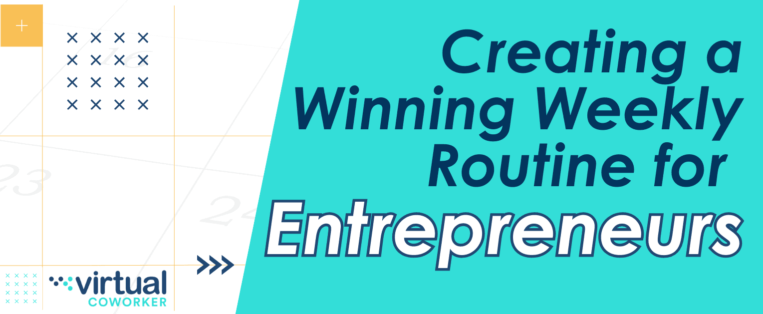 Creating a Winning Weekly Routine for Entrepreneurs