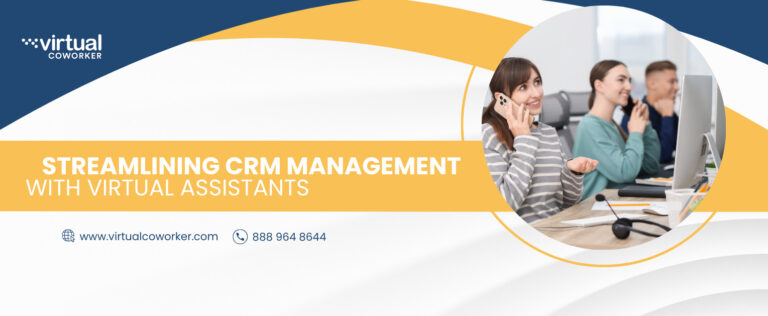 Streamlining CRM Management with Virtual Assistants
